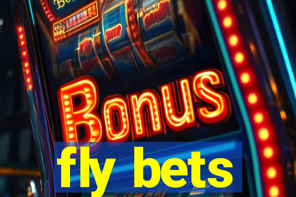 fly bets